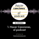 podcast hacer canciones 1