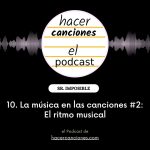 podcast hacer canciones 10