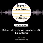 podcast hacer canciones 13
