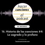 podcast hacer canciones 16