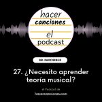 podcast hacer canciones 27