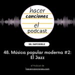 podcast hacer canciones 48