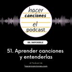 podcast hacer canciones 51