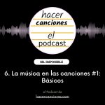 podcast hacer canciones 6