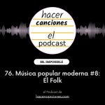 podcast hacer canciones 76