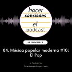 podcast hacer canciones 84