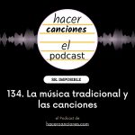 Podcast HC 134 musica tradicional canciones