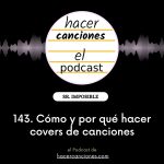 podcast hacer canciones 143