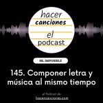 hacer canciones podcast 145