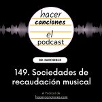 podcast hacer canciones 149