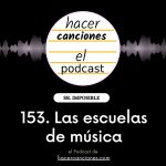 Podcast HC 153 Las escuelas de musica
