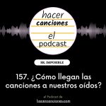Podcast HC 157 escribir canciones